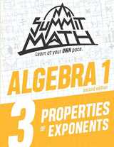 9781712961803-1712961802-Summit Math Algebra 1 Book 3: Properties of Exponents (Guided Discovery Algebra 1 Series - 2nd Edition)