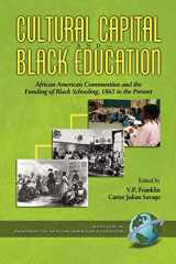 9781593110406-1593110405-Cultural Capital and Black Education: African American Communities and the Funding of Black Schooling (Research on African American Education)