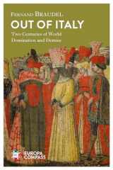 9781609455347-1609455347-Out of Italy: Two Centuries of World Domination and Demise
