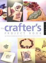 9781564965943-1564965945-The Crafter's Project Book: 80 + Projects to Make and Decorate