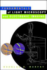 9780471253914-047125391X-Fundamentals of Light Microscopy and Electronic Imaging