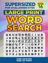 9780578763033-0578763036-SUPERSIZED FOR CHALLENGED EYES, Book 16: Super Large Print Word Search Puzzles (SUPERSIZED FOR CHALLENGED EYES Super Large Print Word Search Puzzles)