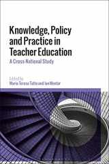 9781350068681-1350068683-Knowledge, Policy and Practice in Teacher Education: A Cross-National Study