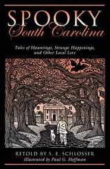 9780762764228-0762764228-Spooky South Carolina: Tales Of Hauntings, Strange Happenings, And Other Local Lore