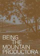 9781948765510-1948765519-Being the Mountain: Productora