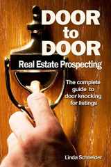 9781497400191-1497400198-Door to Door Real Estate Prospecting: The Complete Guide to Door Knocking for Listings