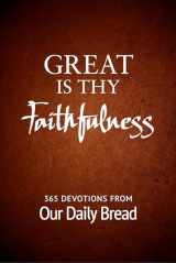 9781627079068-1627079068-Great Is Thy Faithfulness: 365 Devotions from Our Daily Bread