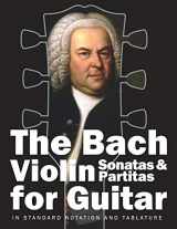 9781650017600-165001760X-The Bach Violin Sonatas & Partitas for Guitar: In Standard Notation and Tablature (Bach for Guitar)