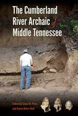 9781683400837-1683400836-The Cumberland River Archaic of Middle Tennessee (Florida Museum of Natural History: Ripley P. Bullen Series)