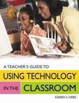 9781591580744-1591580749-A Teacher's Guide to Using Technology in the Classroom