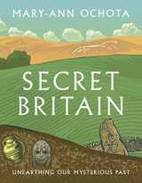 9780711288850-0711288852-Secret Britain: Unearthing our Mysterious Past