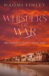 9781989165027-1989165028-Whispers of War (The Livingston Legacy)