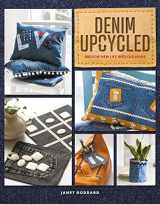 9781784946449-1784946443-Denim Upcycled: Breathe New Life Into Old Jeans