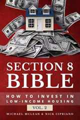 9781086840865-1086840860-Section 8 Bible: How to invest in low-income housing (Section 8 Bibles)
