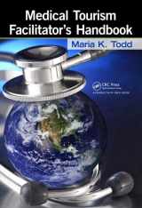 9781439812839-1439812837-Medical Tourism Facilitator's Handbook