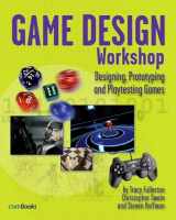 9781578202225-1578202221-Game Design Workshop: Designing, Prototyping, & Playtesting Games