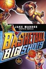 9781663934178-1663934177-Basketball Big Shots (Jake Maddox Graphic Novels)