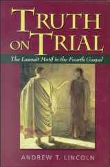 9780801046926-0801046920-Truth on Trial: The Lawsuit Motif in the Fourth Gospel
