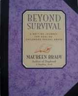 9780894868092-0894868098-Beyond Survival: A Writing Journey for Healing Childhood Sexual Abuse