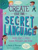 9781250222329-125022232X-Create Your Own Secret Language: Invent Codes, Ciphers, Hidden Messages, and More (King of Scars Duology, 30)