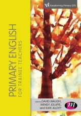 9781446296608-1446296601-Primary English for Trainee Teachers