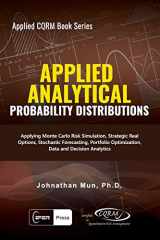 9781734481112-1734481110-Applied Analytics - Probability Distribution: Applying Monte Carlo Risk Simulation, Strategic Real Options, Stochastic Forecasting, Portfolio ... Decision Analytics (Applied CQRM Book Series)