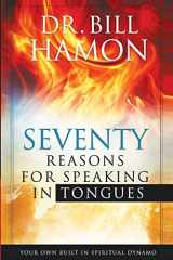 9780768403121-076840312X-70 Reasons for Speaking in Tongues: Your Own Built in Spiritual Dynamo