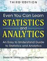 9780133382662-0133382664-Even You Can Learn Statistics and Analytics: An Easy to Understand Guide to Statistics and Analytics