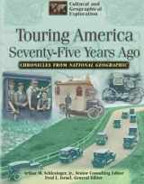 9780791050989-079105098X-Touring America Seventy-Five Years Ago: How the Automobile and the Railroad Changed the Nation : Chronicles from National Geographic (Cultural & ... Series/Chronicles from National Geographic)