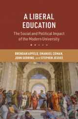 9781009424776-1009424777-A Liberal Education: The Social and Political Impact of the Modern University (Cambridge Studies in the Comparative Politics of Education)
