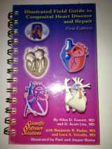 9780974463100-0974463108-Illustrated Field Guide to Congenital Heart Disease And Repair, Pocket-Sized