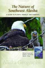 9780882409900-0882409905-The Nature of Southeast Alaska: A Guide to Plants, Animals, and Habitats (Alaska Geographic)