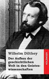 9781484030974-1484030974-Der Aufbau der geschichtlichen Welt in den Geisteswissenschaften (German Edition)