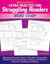 9780545124119-0545124115-Extra Practice for Struggling Readers: Word Study: Motivating Practice Packets That Help Intermediate Students Learn Key Prefixes, Suffixes, and Roots to Succeed in Reading and Writing