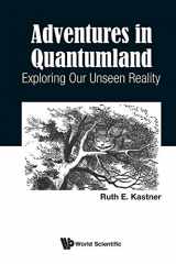 9781786346575-1786346575-Adventures In Quantumland: Exploring Our Unseen Reality