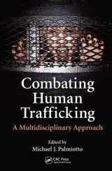 9781482240399-1482240394-Combating Human Trafficking: A Multidisciplinary Approach