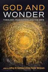 9781666709674-1666709670-God and Wonder: Theology, Imagination, and the Arts