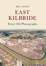 9781445648804-1445648806-East Kilbride From Old Photographs