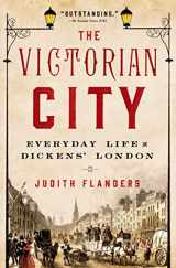 9781250040213-1250040213-The Victorian City: Everyday Life in Dickens' London