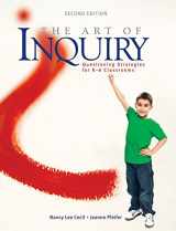 9781553792543-1553792548-The Art of Inquiry: Questioning Strategies for K-6 Classrooms