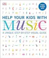 9781465485489-1465485481-Help Your Kids with Music, Ages 10-16 (Grades 1-5): A Unique Step-by-Step Visual Guide & Free Audio App (DK Help Your Kids)