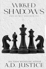 9780996657693-099665769X-Wicked Shadows (Steele Security) (Volume 5)