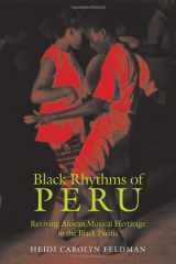 9780819568144-0819568147-Black Rhythms of Peru: Reviving African Musical Heritage in the Black Pacific (Music / Culture)