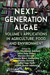 9781119857273-1119857279-Next-Generation Algae, Volume 1: Applications in Agriculture, Food and Environment