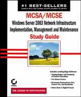 9780782151893-0782151892-McSa/MCSE: Windows Server 2003 Network Infrastructure, Implementation, Management and Maintenance Study Guide: Exam 70-291