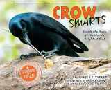 9780358133605-0358133602-Crow Smarts: Inside the Brain of the World's Brightest Bird (Scientists in the Field)
