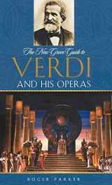 9780195313130-0195313135-The New Grove Guide to Verdi and His Operas (New Grove Operas)