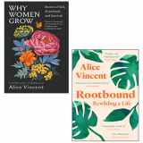 9789124231910-9124231916-Alice Vincent 2 Books Collection Set(Rootbound, Why Women Grow [Hardcover])