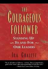 9781576750360-1576750361-The Courageous Follower: Standing Up to & for Our Leaders