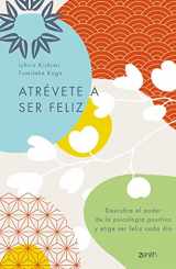 9786075693125-6075693122-Atrévete a ser feliz / The Courage to Be Happy (Spanish Edition)